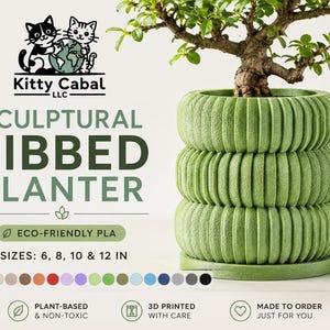 May include: A sage green cylindrical planter with a textured, ribbed exterior surface. The planter features a flat base and holds a small green plant. Text on the image includes Kitty Cabal LLC, Sculptural Ribbed Planter, Eco-Friendly PLA, and 4 Sizes: 6, 8, 10 & 12 in.