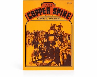 The Copper Spike by Lone E. Janson pb Alaska railroad train