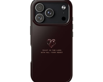 Trust in The Lord Heart with Scripture Tough Phone Case | Christian phone case
