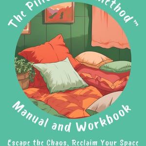 May include: A book cover with the title "The Pillow Fort Method" in a circular design. The image features a cozy scene with pillows in shades of orange, green, and red. The text "Manual and Workbook" is also visible, along with the author's name.