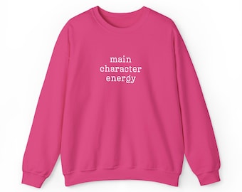 Embroidered main character energy Crewneck Sweatshirt