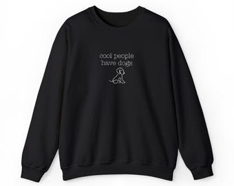 Embroidered cool people have dogs Crewneck Sweatshirt
