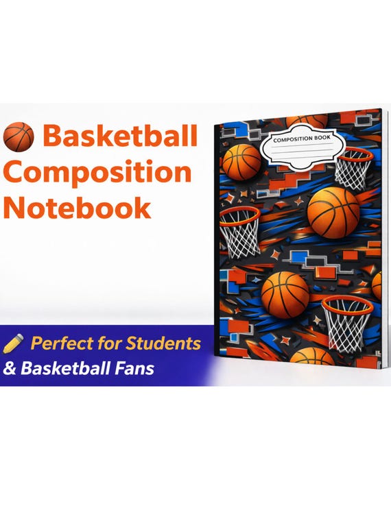 Basketball Composition Notebook | 124 Page Sports Journal | Basketball Lover Gift | Back to School Supplies
