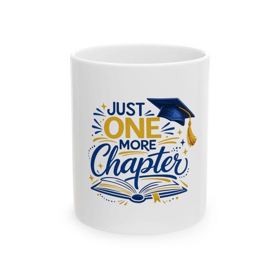 Graduation Mug: Just One More Chapter, Senior Gift, Class of 2026