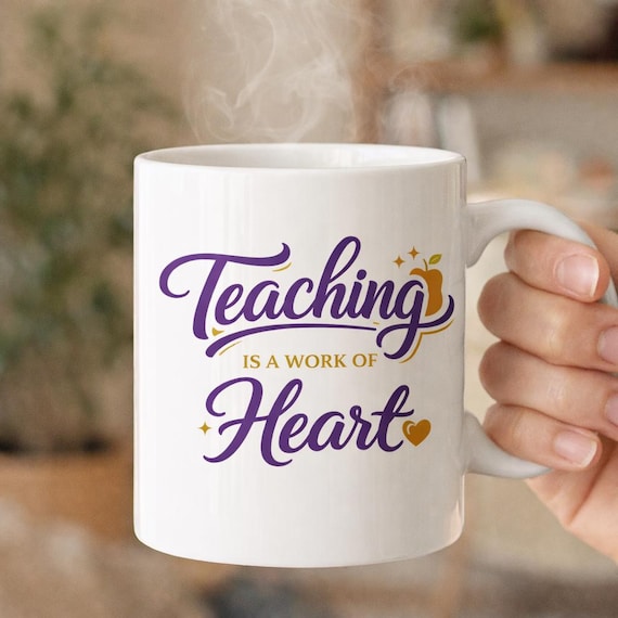 Teaching Is a Work of Heart Mug | Teacher Coffee Cup, Purple Gold Script