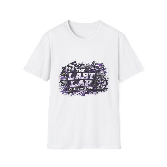 Class of 2026 Graduation T-Shirt | Senior Racing Tee | The Last Lap Design | High School College Grad Gift | Future Graduate Apparel