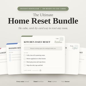 May include: A digital bundle of 108 home reset cards featuring the text The Ultimate Home Reset Bundle and The calm, card-by-card way to reset any room. The cards include checklists for tasks like Kitchen Daily Reset with checkboxes.