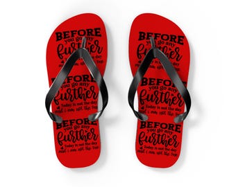 Inspirational Before You Go Any Further Quote Flip Flops   Red Beach Sandals