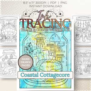 May include: A digital workbook titled Ink Tracing Trace & Color Workbook Coastal Cottagecore featuring hand-drawn pages of interior scenes inside glass jars. The cover displays a 8.5 inch by 11 inch format with a jellyfish, armchair, and bookshelf.