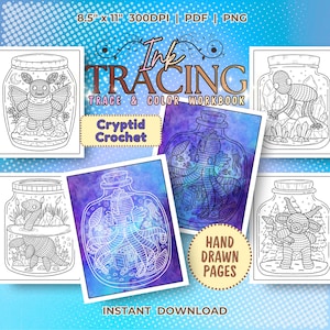 May include: A digital workbook titled Ink Tracing Trace & Color Workbook Cryptid Crochet featuring hand-drawn pages of crocheted creatures in jars. The 8.5" x 11" 300DPI PDF and PNG files include line art of a moth, a monster, a sea creature, and a beast.