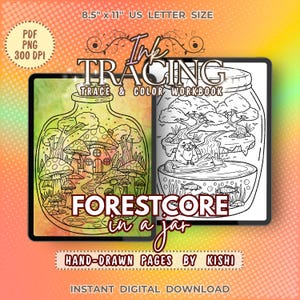May include: A digital workbook titled Ink Tracing Trace & Color Workbook Forestcore in a Jar, featuring hand-drawn pages by Kishi. The 8.5 inch by 11 inch PDF and PNG files show black and white line art of mushrooms and a beaver in a jar.