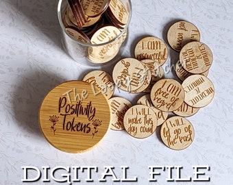 Positivity Tokens - DIGITAL File : Cut File for Glowforge, Omtech, Silhouette, Cricut