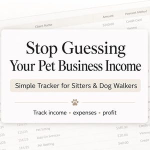 Puede incluir: Una tarjeta blanca con el texto "Stop Guessing Your Pet Business Income" y "Simple Tracker for Sitters & Dog Walkers." La tarjeta también dice "Track income • expenses • profit." Una huella de pata está en el medio.