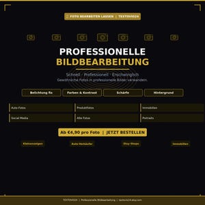 以下が含まれることがあります： プロの写真編集サービスを宣伝する黒と金のグラフィック。テキストは「PROFESSIONELLE BILDBEARBEITUNG」と書かれており、「Belichtung fix」や「Farben＆Kontrast」などのサービスをリストしています。 Etsyショップ名「TEXTOVIO24」も表示されています。