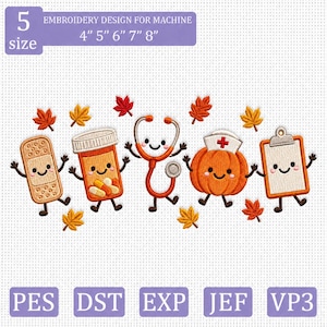 May include: Machine embroidery design featuring five cute medical characters: a bandage, a pill bottle, a stethoscope, a pumpkin wearing a nurse cap, and a clipboard, all surrounded by orange and red autumn leaves. Text reads 5 size 4" 5" 6" 7" 8".