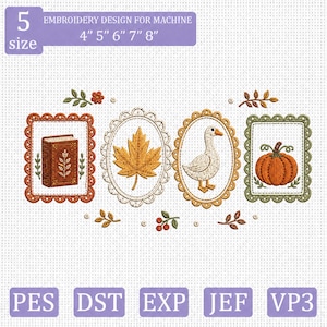 May include: An embroidery design for machine featuring four framed motifs: a brown book, a yellow maple leaf, a white goose, and an orange pumpkin. The text reads 5 size 4" 5" 6" 7" 8" and file formats PES, DST, EXP, JEF, VP3. The designs are surrounded by small leaves and berries.
