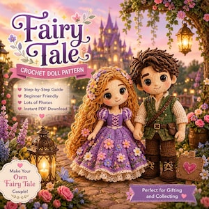 May include: A crochet doll pattern cover with the words "Fairy Tale" and "Crochet Doll Pattern". The image features two crocheted dolls, a girl in a purple dress and a boy in a green vest, holding hands. The background includes a castle and flowers.