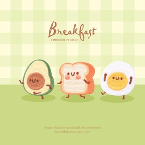 Pode incluir: Conjunto de patches bordados com um abacate, uma fatia de torrada e um ovo frito, cada um com rostos sorridentes e membros. A palavra "Breakfast" está escrita acima das imagens. O texto "I hope that the world will become more beautiful because of you" está abaixo.