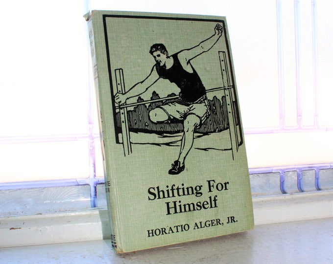 Vintage Children's Book Shifting For Himself by Horatio Alger