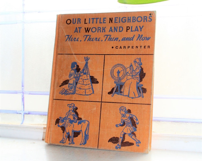 Basic Reader Book Our Little Neighbors At Work And Play Vintage 1945