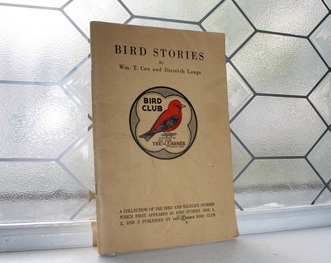 Antique Book Bird Stories by William Cox & Dietrich Lange Farmer Bird Club