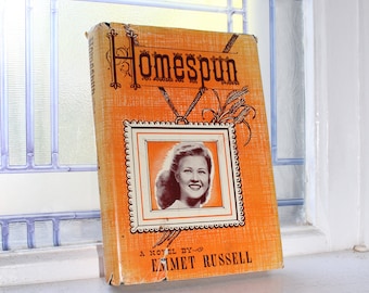 Vintage 1954 Book Homespun by Emmet Russell