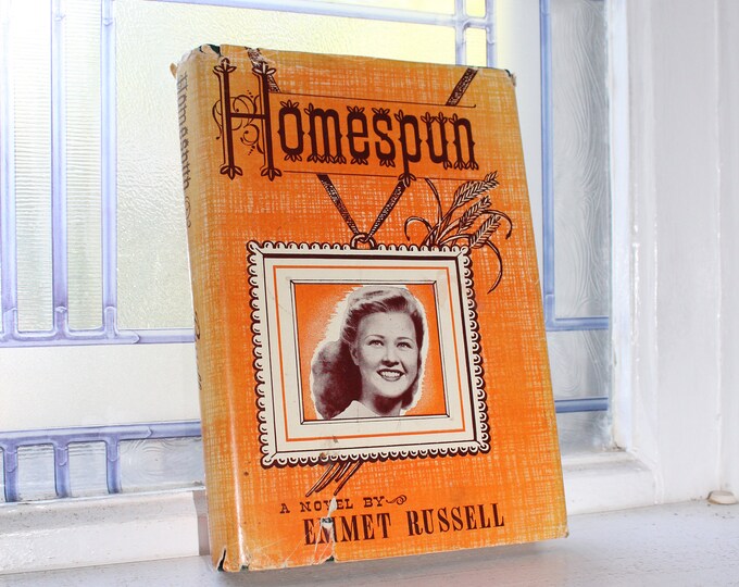 Vintage 1954 Book Homespun by Emmet Russell