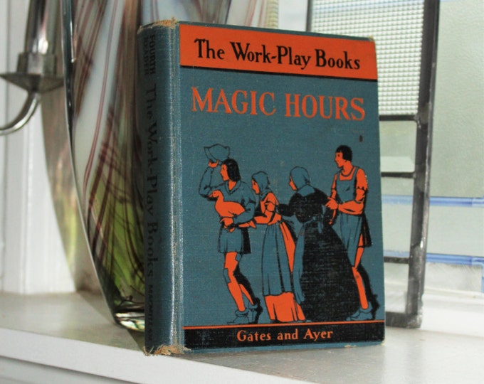 Antique 1935 School Book Magic Hours The Work Play Books Gates and Ayer