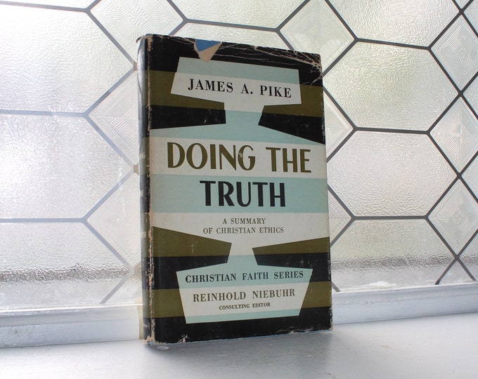 Christian Book Doing The Truth Summary of Christian Ethics James Pike