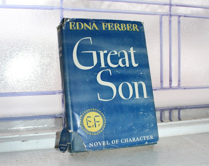 Vintage Book Great Son by Edna Ferber Circa 1945