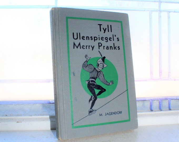 Vintage Children's Book Tyll Ulenspiegel's Merry Pranks by M Jagendorf