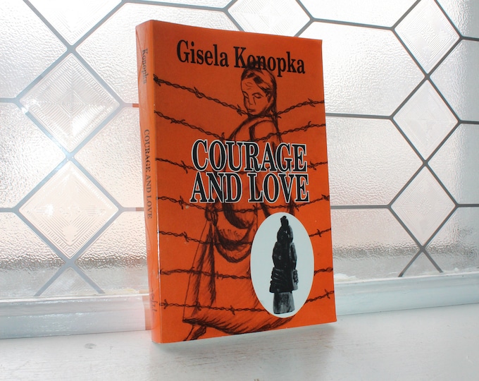 Vintage Book Courage and Love by Gisela Konopka Holocaust Memoir