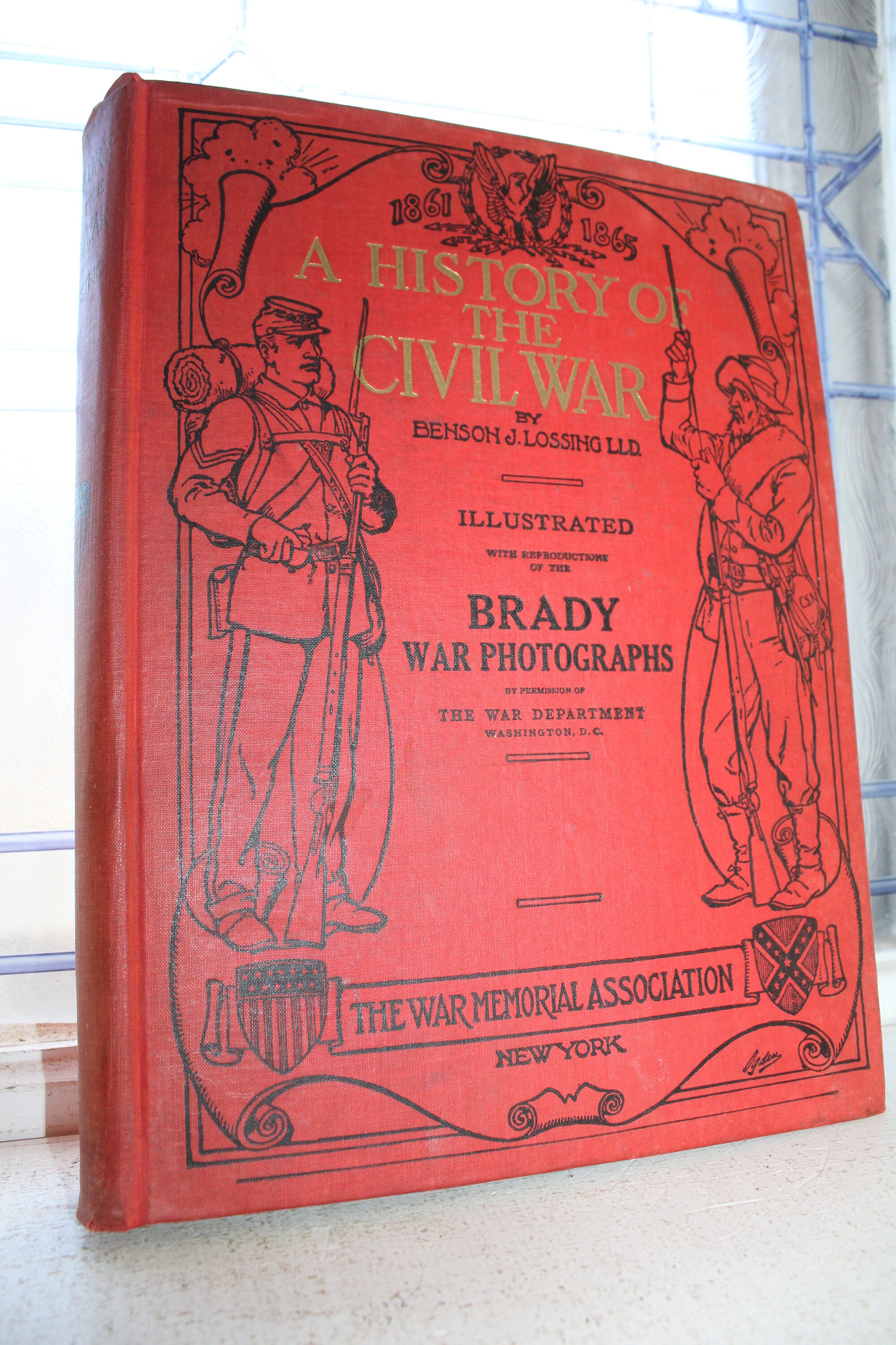 A History of the Civil War by Lossing with Brady Photographs 1912 Book