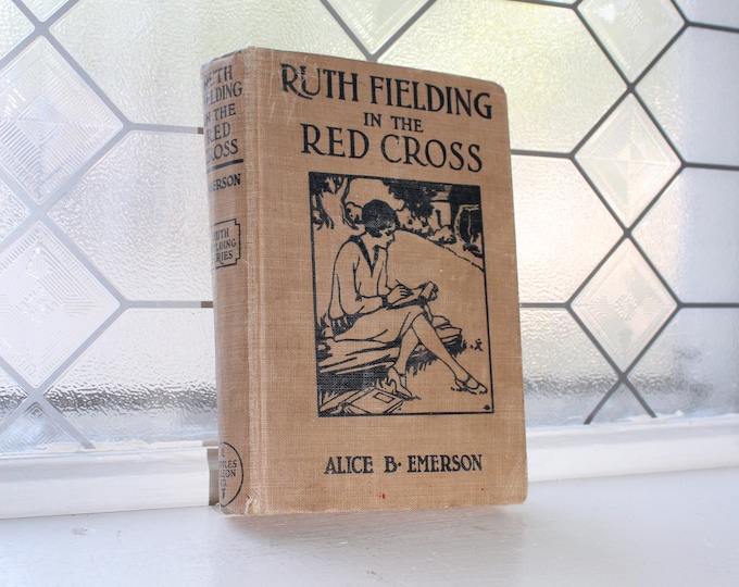 Antique Book Ruth Fielding In The Red Cross by Alice Emerson 1918