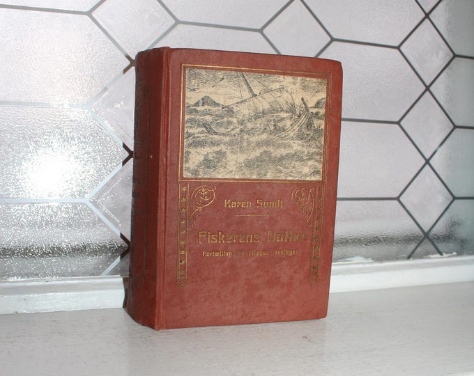 Antique Norwegian Book Fiskerens Datter The Fisherman's Daughter by Karen Sundt