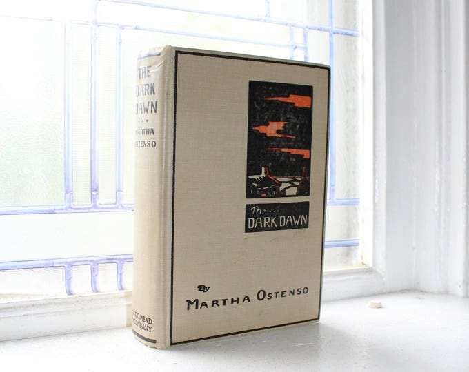 The Dark Dawn by Martha Ostenso Vintage 1926 Book