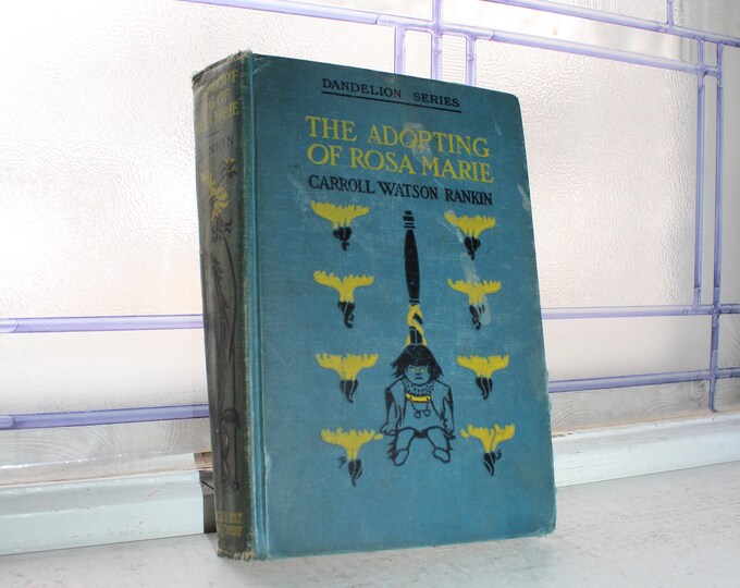 Vintage 1924 Book The Adopting of Rosa Marie Dandelion Series