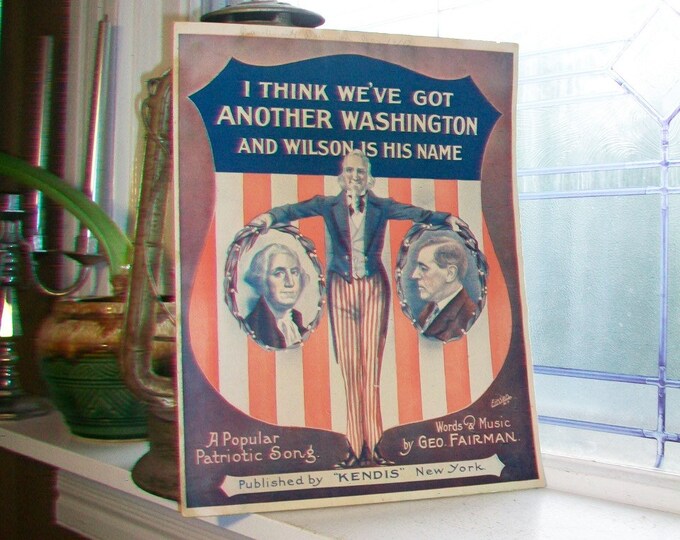 Antique Sheet Music 1916 I Think We've Got Another Washington and Wilson Is His Name WWI Patriotic