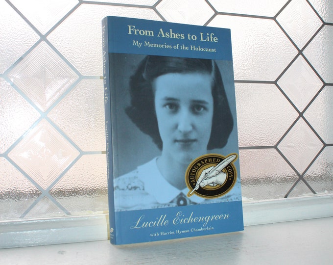 Author Signed Book From Ashes To Life Lucille Eichengreen Holocaust Memoir