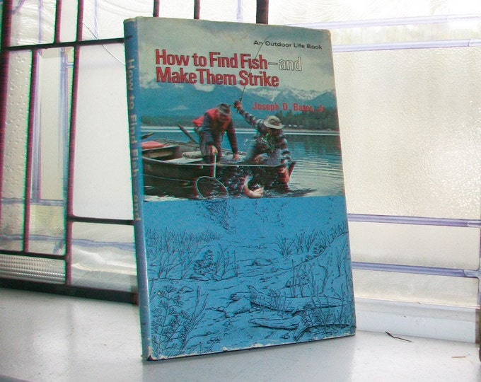 Fishing How To Book How To Find Fish and Make Them Strike 1977