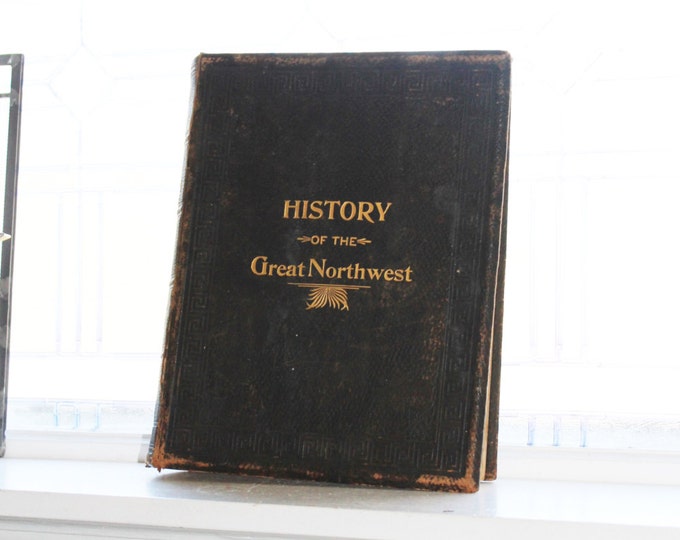 History of the Great Northwest & Its Men of Progress Antique 1901 Book