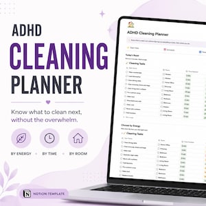 May include: A digital ADHD Cleaning Planner template displayed on a laptop screen. The interface features task lists organised by room, time, and energy level, with checkboxes and priority labels. Text includes ADHD CLEANING PLANNER.