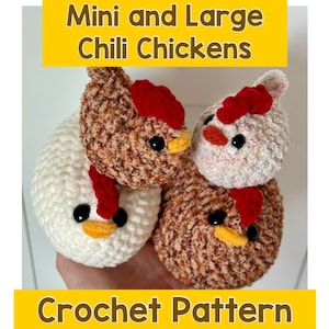 Mini and Large Chili Chickens - No Sew CROCHET PATTERN Mini and Large Chicken Plushie Amigurumi Stuffie Stuffed Animal Crochet Pattern