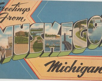 Linen Postcard, Greetings from Muskegon, Michigan, Large Letter