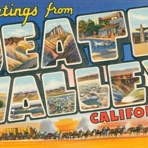 May include: Vintage postcard with the text "Greetings from DEATH VALLEY CALIFORNIA." The word "DEATH VALLEY" is in large, stylized letters, each filled with a different scenic image. A stagecoach and horses are at the bottom, with a sunset in the background.