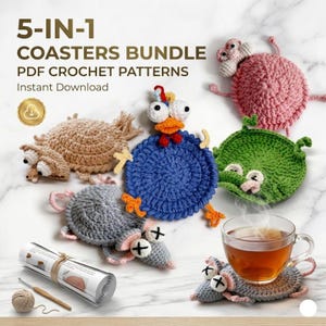 May include: A collection of five whimsical, handmade crochet coasters in various animal shapes, including a chicken, mouse, and frog. The coasters are in shades of blue, green, pink, and brown. The image also includes a cup of tea and a rolled-up pattern.