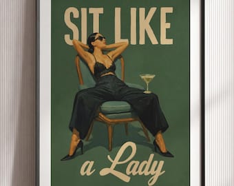 Muurdecoratie 'Sit Like a Lady', poster met vrouwelijke mode, vintage glamourprint, cocktaildecoratie, chique kunstwerk voor vrouwen, retro pin-upstijl