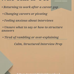 May include: A digital download with text that reads "Who This is For" and lists reasons for interview prep, including returning to work, changing careers, and feeling anxious. The download is 8 pages and printable.