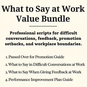 What to Say at Work Bundle | Scripts for Difficult Conversations, Feedback, Promotion Setbacks & Performance Meetings | Conflict Resolution