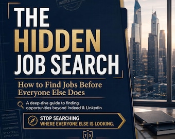 May include: A digital guide titled The Hidden Job Search: How to Find Jobs Before Everyone Else Does. The dark blue cover features gold text, a compass icon, and the Tully Silver Career Tools logo. It includes the text Stop Searching Where Everyone Else Is Looking.